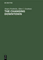 The Changing Downtown: A Comparative Study of Baltimore & Hamburg 3110111136 Book Cover