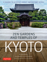 Zen Gardens and Temples of Kyoto: A Guide to Kyoto's Most Important Sites 4805318082 Book Cover