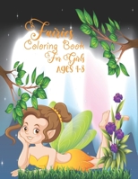 Fairies Coloring Book For Girls Ages 4-8: Coloring Book For Girls Age 4-8 - More Than 50 Cute Illustrations For Girls and Kids (Fairies Coloring Book For Girls) B08JVLBZM7 Book Cover