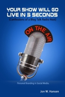Your Show Will Go Live in 5 Seconds (Confessions of a Blog Talk Radio Host) 0557183448 Book Cover