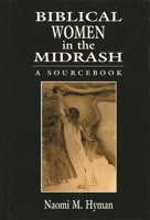 Biblical Women in the Midrash: A SourceBook 1568219504 Book Cover
