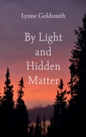 By Light and Hidden Matter 1666759600 Book Cover