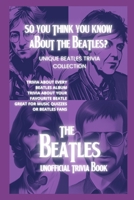 So You Think You Know About The Beatles? B0BZ324MMX Book Cover