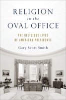 Religion in the Oval Office 0199391394 Book Cover