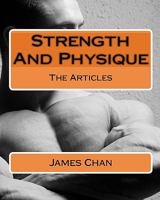Strength And Physique: The Articles 1438214480 Book Cover