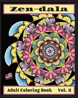 Zen-dala: Adult Coloring Book V3 B0BZFJS9Q7 Book Cover