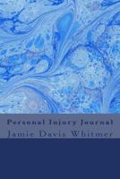 Personal Injury Journal 1546387765 Book Cover