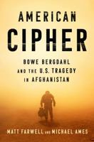 American Cipher: Bowe Bergdahl and the U.S. Tragedy in Afghanistan 0735221065 Book Cover