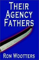Their Agency Fathers 1589393481 Book Cover