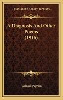 A Diagnosis and Other Poems (Classic Reprint) 054857295X Book Cover
