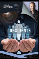 Política Consciente: El Factor Conciencia aplicado a la política, el estado, la educación y el liderazgo. 1695433882 Book Cover