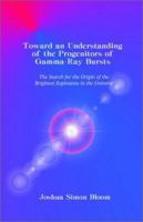 Toward an Understanding of the Progenitors of Gamma-Ray Bursts 1581121695 Book Cover