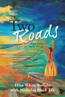 The Two Roads: part one of the two roads trilogy 1481790986 Book Cover