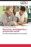 Docencia, investigación y proyección social 365907246X Book Cover