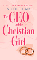 The CEO & the Christian Girl: A Christian Arranged Marriage Romance (For Love & Money) 1036712206 Book Cover