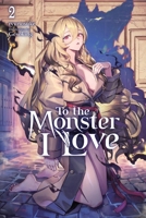 To the Monster I Love, Vol. 2 (novel) B0GNLJ1WVJ Book Cover