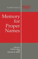 Memory for Proper Names: A Special Issue of Memory 1138877301 Book Cover