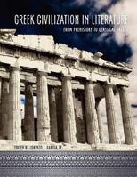 Greek Civilization in Literature 160927914X Book Cover