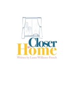 Closer to Home B0DYZTKZGC Book Cover