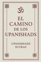 El Camino de los Upanishads (Spanish Edition) B0DH3XVCWC Book Cover
