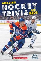 Amazing Hockey Trivia for Kids 1039707629 Book Cover