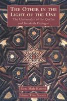 The Other in the Light of the One: The Universality of the Qur'an and Interfaith Dialogue 1903682479 Book Cover