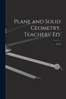 Plane and Solid Geometry. Teachers' ed. 1016597193 Book Cover