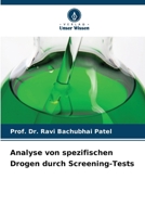 Analyse von spezifischen Drogen durch Screening-Tests (German Edition) 620805205X Book Cover