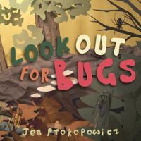Look Out for Bugs 1940052149 Book Cover