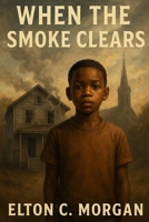 When The Smoke Clears B0FKTQM2R7 Book Cover