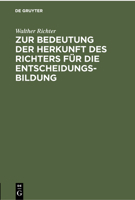 Zur Bedeutung der Herkunft des Richters für die Entscheidungsbildung 3112300297 Book Cover