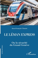 Le Léman Express: Ou la sécurité du Grand Genève (Inter-National) (French Edition) 2140300661 Book Cover