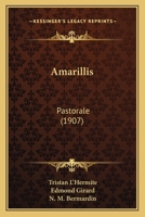 Amarillis: Pastorale (1907) 1165906716 Book Cover