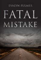 Fatal Mistake 0803477899 Book Cover