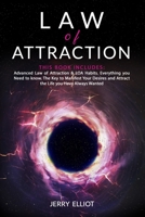 Law of Attraction: 2 in 1: Advanced Law of Attraction & LOA Habits. Everything you Need to Know. The Key to Manifest Your Desires and Attract the Life you Have Always Wanted. B08F6TF2XG Book Cover