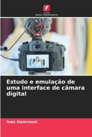 Estudo e emulação de uma interface de câmara digital (Portuguese Edition) 6630534638 Book Cover