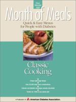 Month of Meals - Quick & Easy Menus for People With Diabetes: Classic Cooking 1580400140 Book Cover