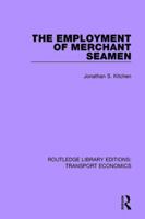 The Employment of Merchant Seamen 1138630373 Book Cover