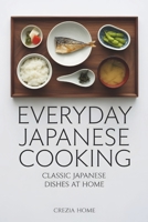 Everyday Japanese Cooking: Classic Japanese Dishes at Home B0H2GYWGMR Book Cover