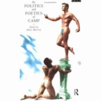 The Politics and Poetics of Camp 0415082471 Book Cover