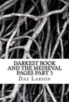 Darkest Book And the medieval pages part 3: Darkness awakes 1721837469 Book Cover