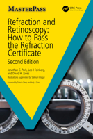Refraction and Retinoscopy: How to Pass the Refraction Certificate 1908911913 Book Cover