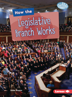 How the Legislative Branch Works B0CPM5M92L Book Cover