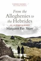 From the Alleghenies to the Hebrides: An Autobiography 1841580066 Book Cover