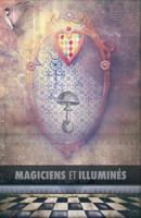 Magiciens et Illuminés: Les Templiers, Nicolas Flamel, Saint Germain, HP Blavatsky, Les Rose+Croix, Apollonius de Tyane, Le Maître des Albigeois 1788949781 Book Cover