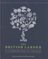The British Larder: A Cookbook for all Seasons 1906650713 Book Cover