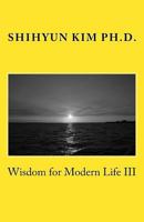 Wisdom for Modern Life III 0990531066 Book Cover