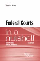 Federal Courts in a Nutshell 1636595367 Book Cover