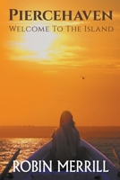 Piercehaven: Welcome to the Island 1091544913 Book Cover