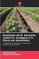 Avaliação de B. bassiana contra H. armigera e S. litura em amendoim (Portuguese Edition) 6209574432 Book Cover